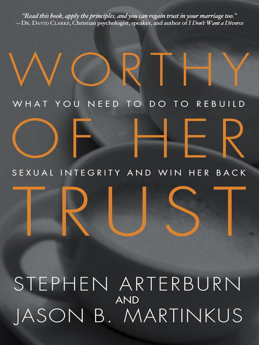 Title details for Worthy of Her Trust by Stephen Arterburn - Available